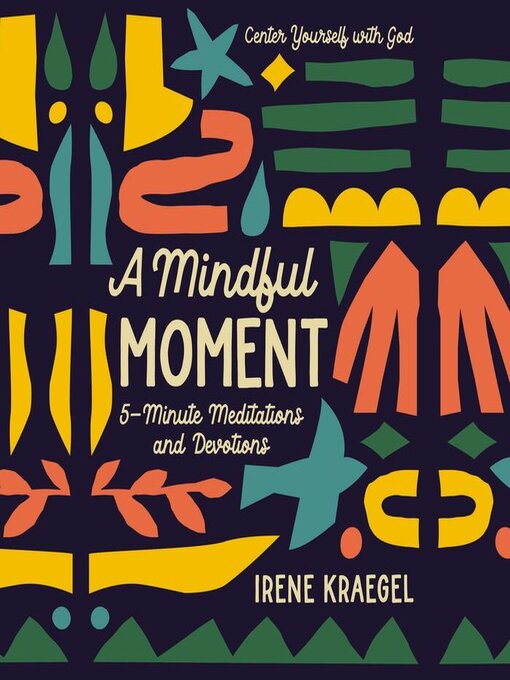 Title details for A Mindful Moment by Irene Kraegel - Wait list